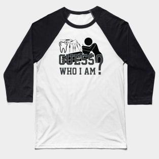 GUESS WHO I AM Baseball T-Shirt